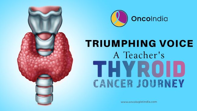 Triumphing Voice: A Teacher's Thyroid Cancer Journey