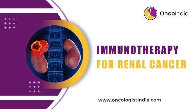 Immunotherapy for Renal Cancer at Oncoindia