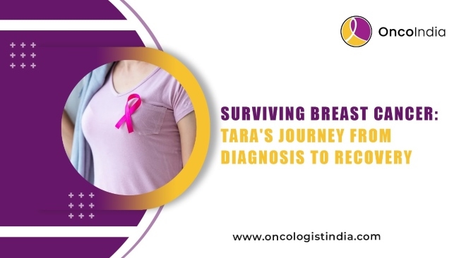 Surviving Breast Cancer: Tara's Journey from Diagnosis to Recovery