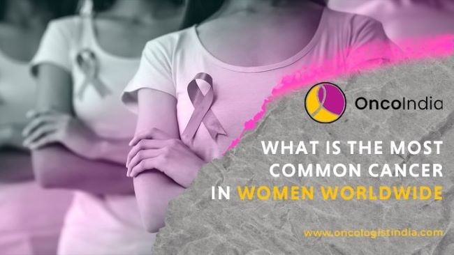 What is the Most Common Cancer in Women Worldwide?